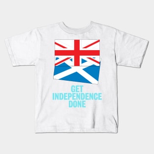 Get Independence Done! (also available in black lettering) Kids T-Shirt